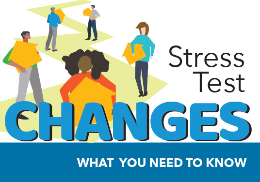 Changes to the Stress Test and What You Need to Know