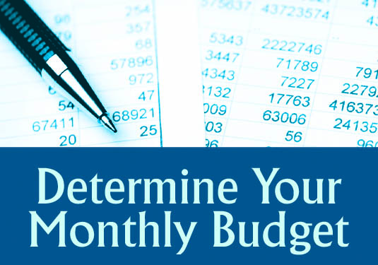 Determine Your Monthly Budget