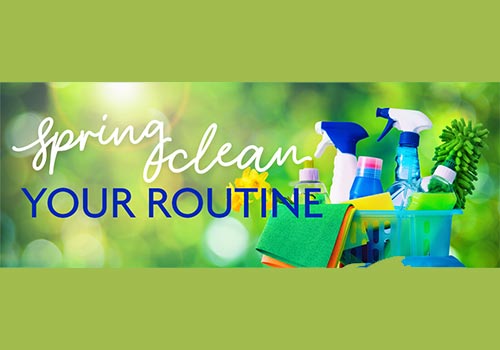 3 Tips to Spring Clean Your Routine
